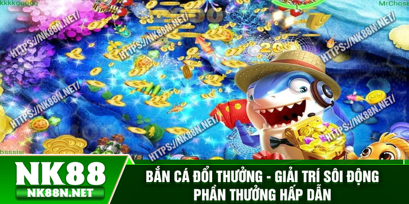 Ban Ca Doi Thuong Giai Tri Soi Dong Phan Thuong Hap Dan