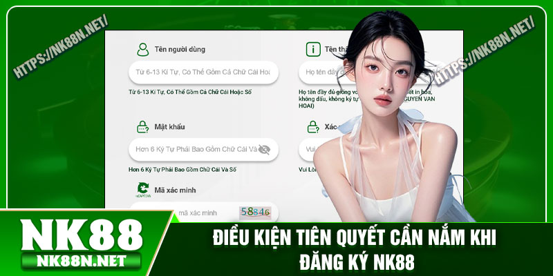 Điều kiện tiên quyết cần nắm khi đăng ký Nk88