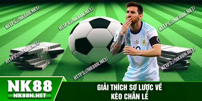 Giải thích sơ lược về kèo chẵn lẻ