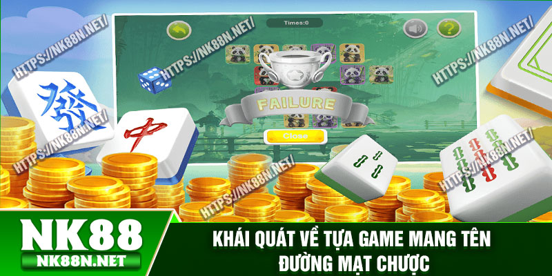Khái quát về tựa game mang tên đường mạt chược