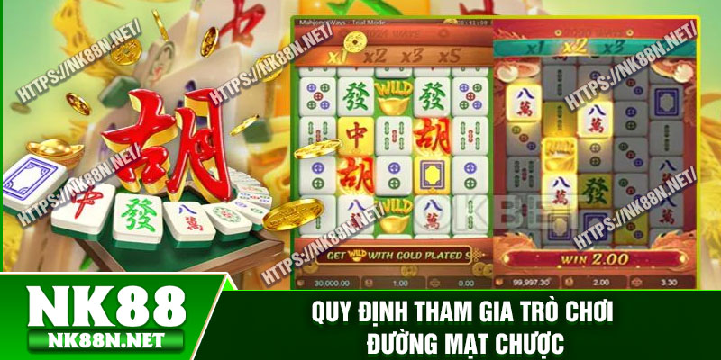 Quy định tham gia trò chơi đường mạt chược